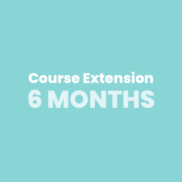 Course extension 6 months